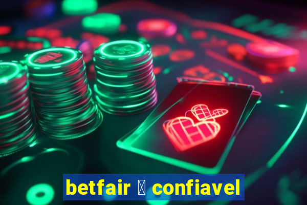 betfair 茅 confiavel