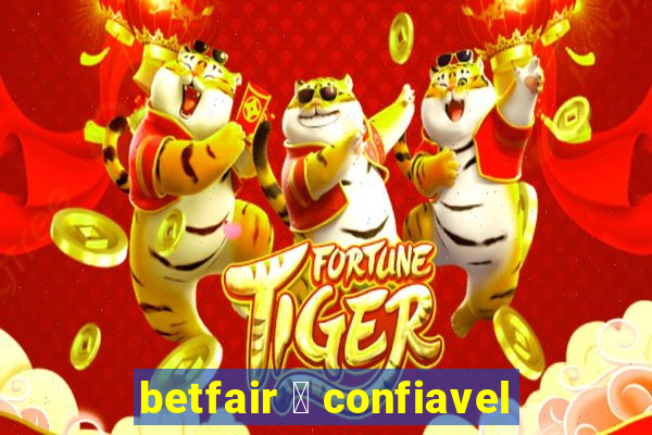 betfair 茅 confiavel