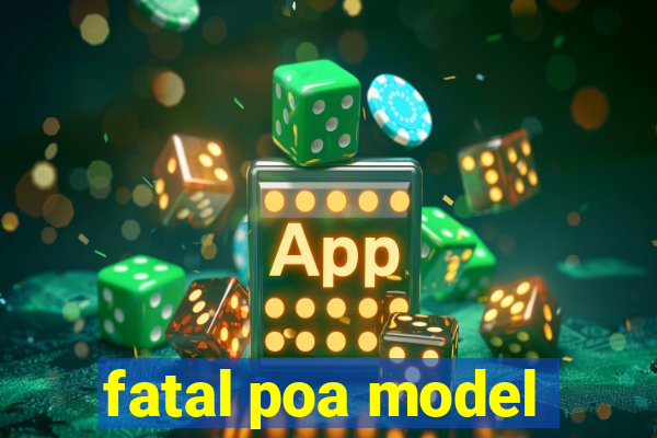 fatal poa model