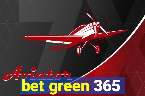 bet green 365