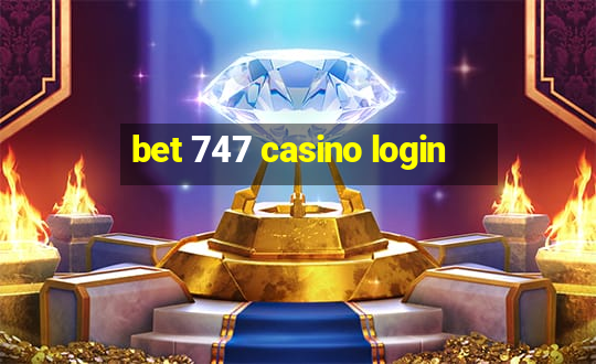 bet 747 casino login