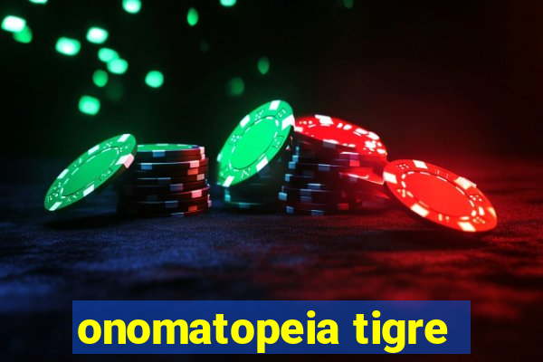 onomatopeia tigre