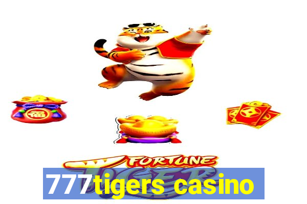 777tigers casino