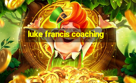 luke francis coaching