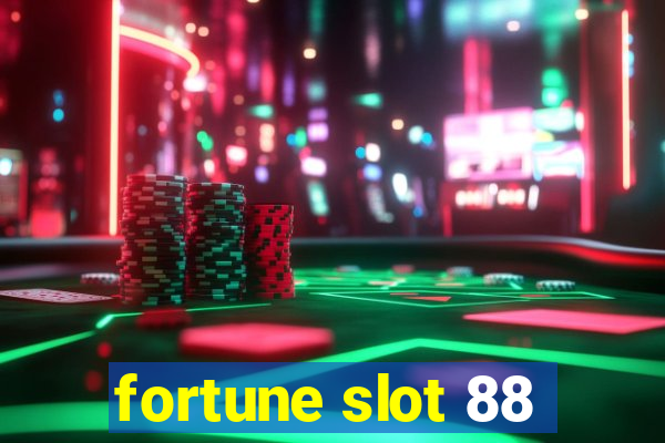 fortune slot 88