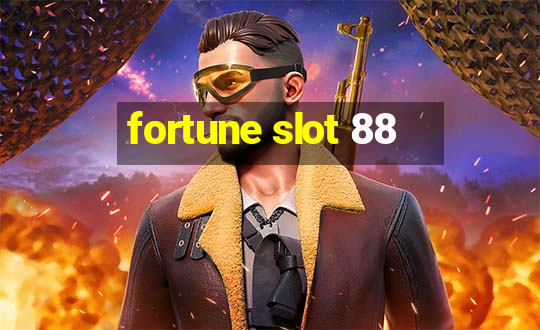 fortune slot 88