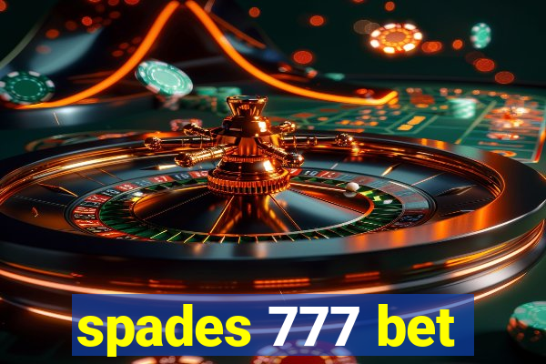 spades 777 bet