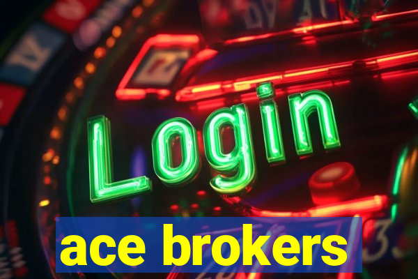 ace brokers