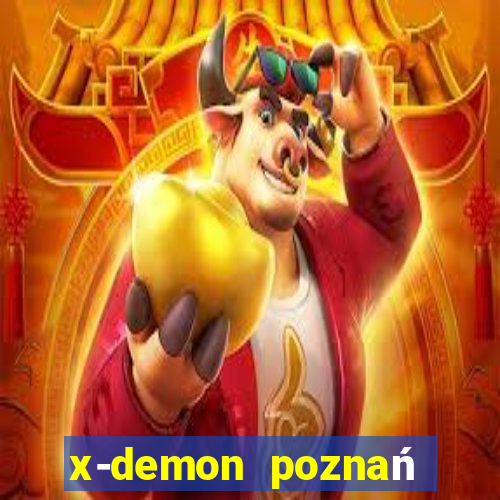 x-demon poznań cena biletu