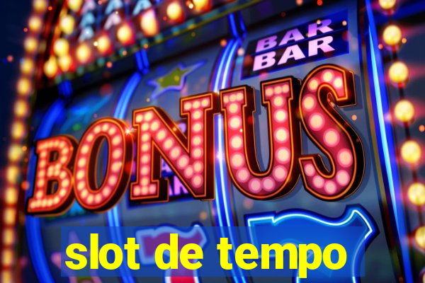 slot de tempo