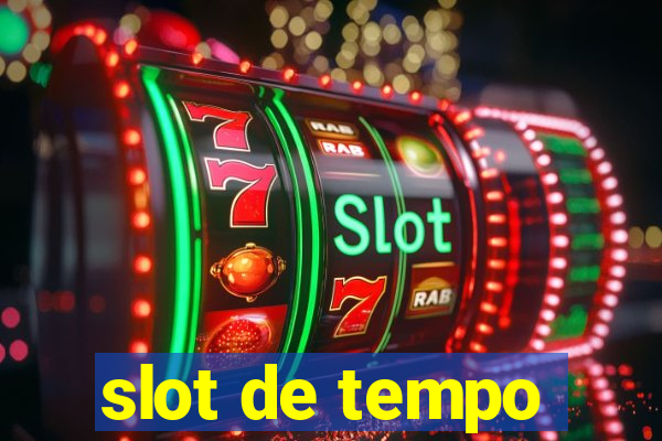 slot de tempo