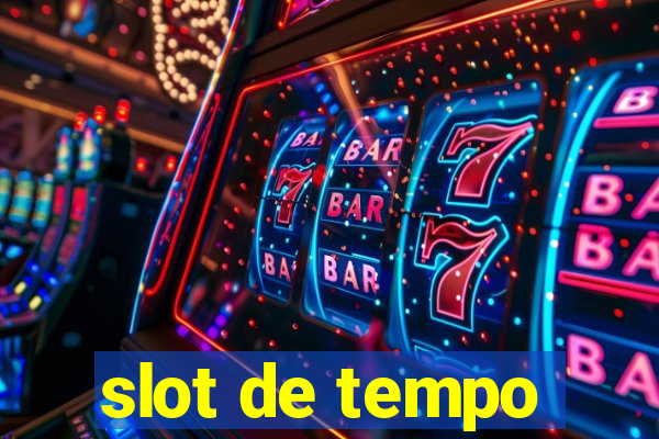 slot de tempo