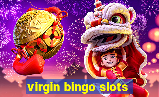 virgin bingo slots