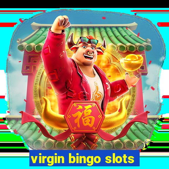 virgin bingo slots