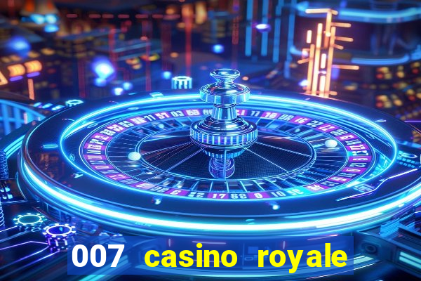 007 casino royale assistir online gdrive