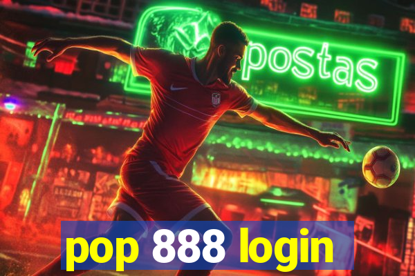 pop 888 login