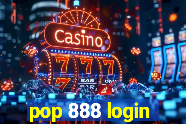 pop 888 login