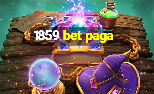 1859 bet paga