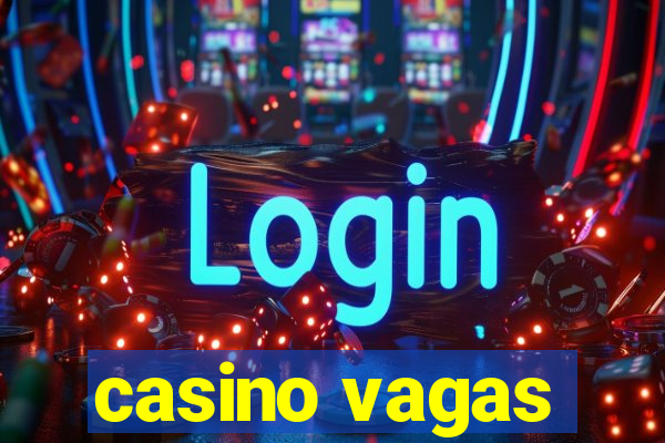 casino vagas