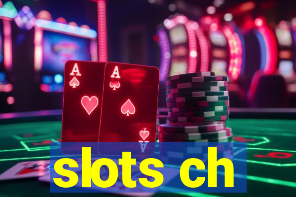 slots ch