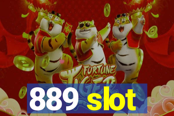 889 slot