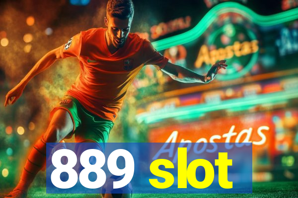 889 slot