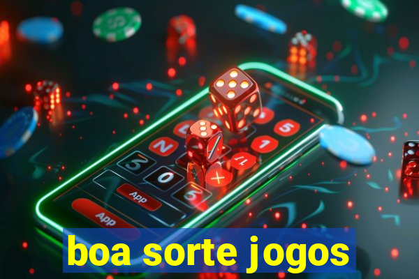 boa sorte jogos