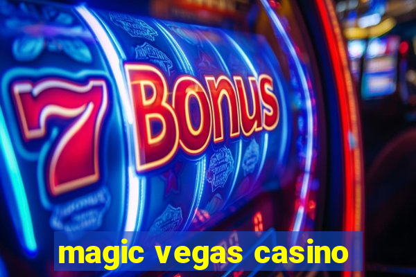 magic vegas casino