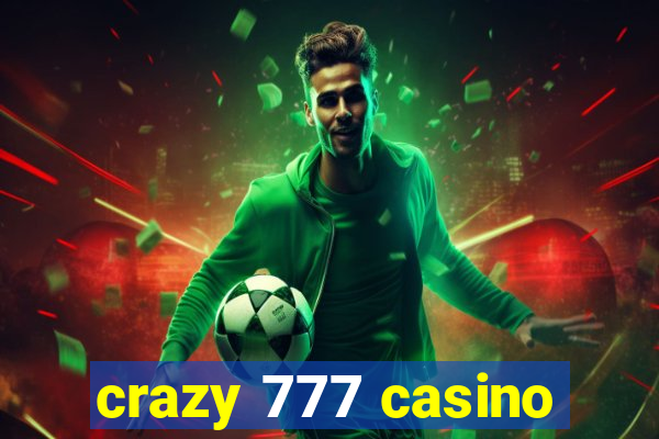 crazy 777 casino