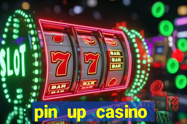 pin up casino reclame aqui