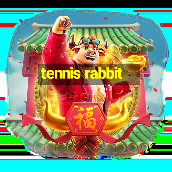 tennis rabbit