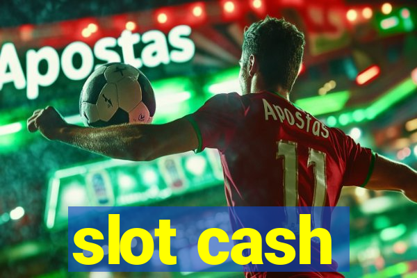 slot cash