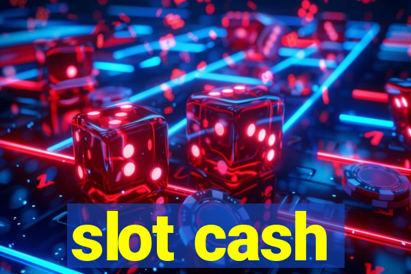 slot cash