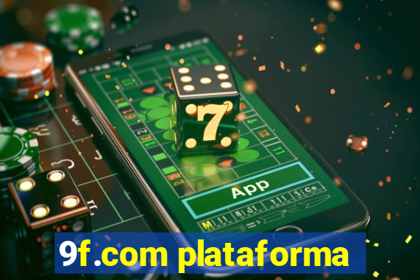 9f.com plataforma