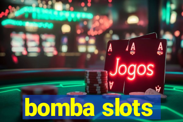 bomba slots