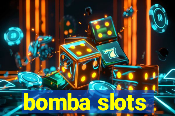 bomba slots