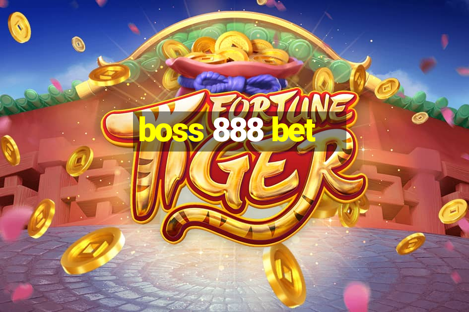 boss 888 bet