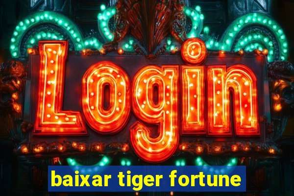 baixar tiger fortune