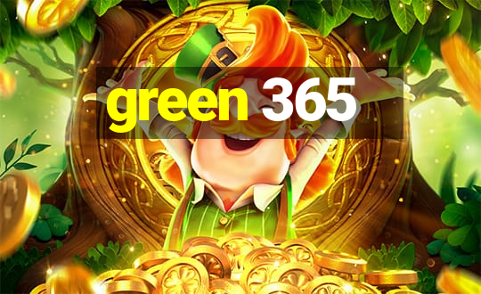 green 365