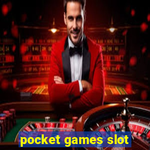 pocket games slot