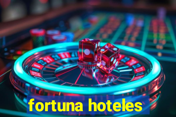 fortuna hoteles