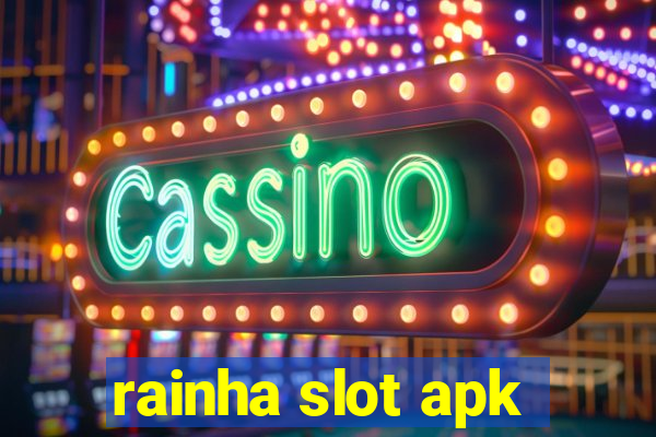 rainha slot apk