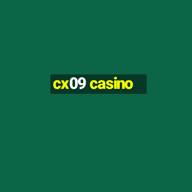 cx09 casino