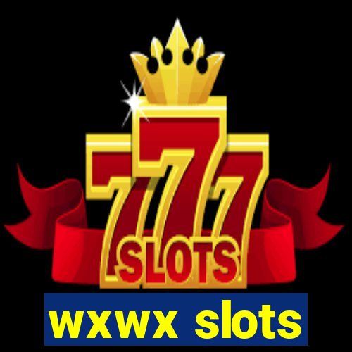 wxwx slots