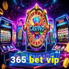 365 bet vip