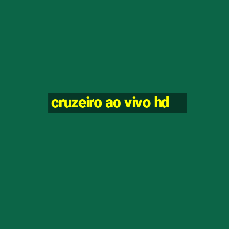 cruzeiro ao vivo hd