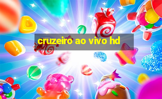 cruzeiro ao vivo hd