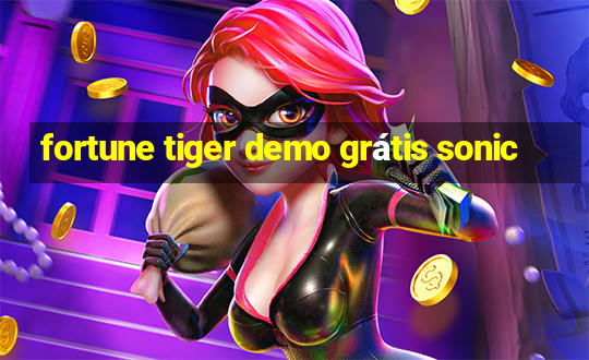 fortune tiger demo grátis sonic