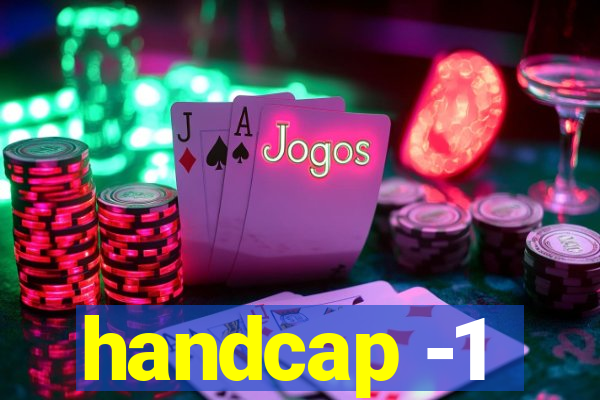 handcap -1