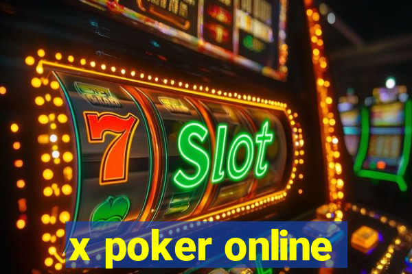 x poker online